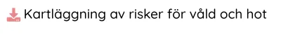 Kartläggning av risker för våld och hot