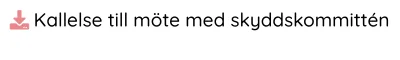 Kallelse till möte med skyddskommittén