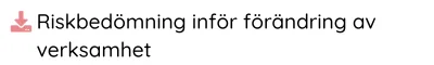 Riskbedömning inför förändring av verksamhet