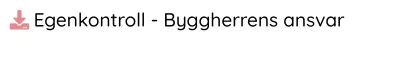 Egenkontroll - Byggherrens ansvar