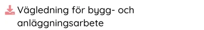 Vägledning för bygg- och anläggningsarbete