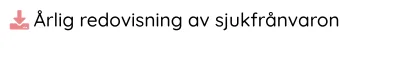 Årlig redovisning av sjukfrånvaron