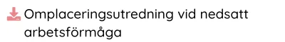 Omplaceringsutredning vid nedsatt arbetsförmåga