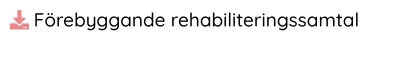 Förebyggande rehabiliteringssamtal