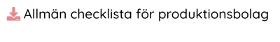 Allmän checklista för produktionsbolag