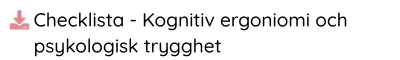 Checklista - Kognitiv ergoniomi och psykologisk trygghet