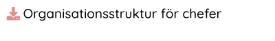 Organisationsstruktur för chefer