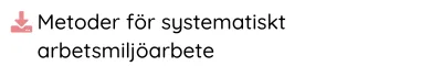 Metoder för systematiskt arbetsmiljöarbete