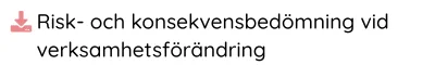 Risk- och konsekvensbedömning vid verksamhetsförändring