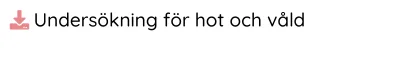 Undersökning för hot och våld