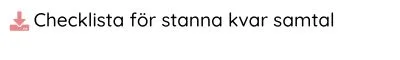 Checklista för stanna kvar samtal