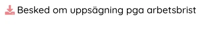 Besked om uppsägning pga arbetsbrist
