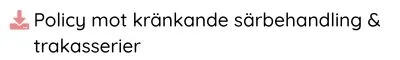 Policy mot kränkande särbehandling & trakasserier
