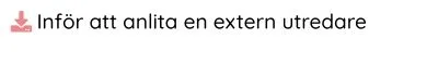 Inför att anlita en extern utredare