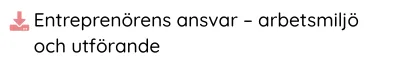 Entreprenörens ansvar – arbetsmiljö och utförande
